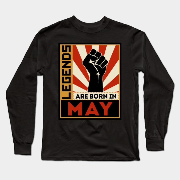 Legends Are Born In May Long Sleeve T-Shirt by marieltoigo